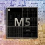 Apple M5 Chip Enters Mass Production for MacBook Pro, iPad Pro & Vision Pro